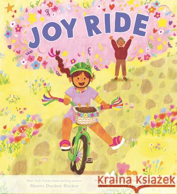 Joy Ride Sherri Duskey Rinker Ana Ram 9781536207743 Candlewick Press (MA)