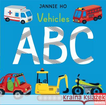 Vehicles ABC Nosy Crow                                Jannie Ho 9781536208153 Nosy Crow