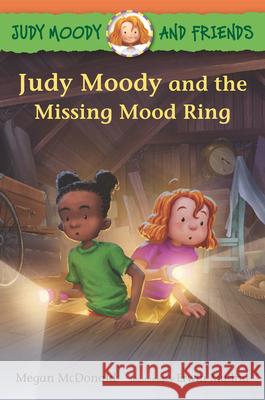 Judy Moody and Friends: Judy Moody and the Missing Mood Ring Megan McDonald Erwin Madrid 9781536210149 Candlewick Press (MA)