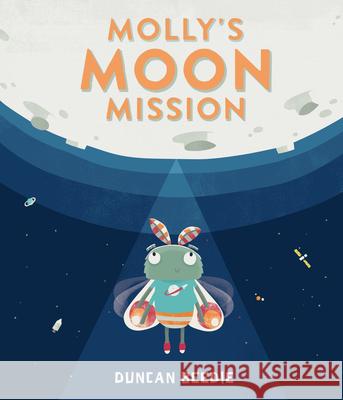 Molly's Moon Mission Duncan Beedie Duncan Beedie 9781536210163