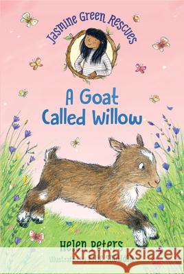 Jasmine Green Rescues: A Goat Called Willow Helen Peters Ellie Snowdon 9781536210293 Walker Books Us