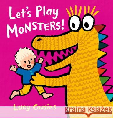 Let's Play Monsters! Lucy Cousins Lucy Cousins 9781536210606 Candlewick Press (MA)