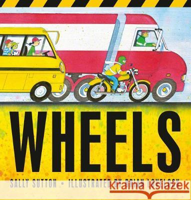 Wheels Sally Sutton Brian Lovelock 9781536211085 Candlewick Press (MA)