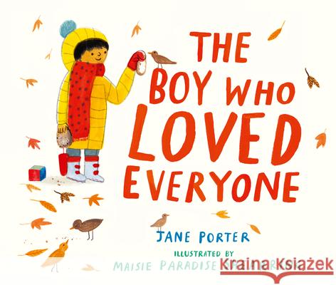 The Boy Who Loved Everyone Jane Porter Maisie Paradise Shearring 9781536211238