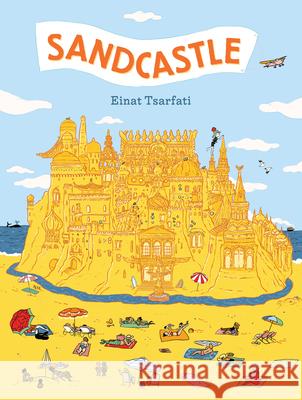 Sandcastle Einat Tsarfati Einat Tsarfati 9781536211436 Candlewick Press (MA)