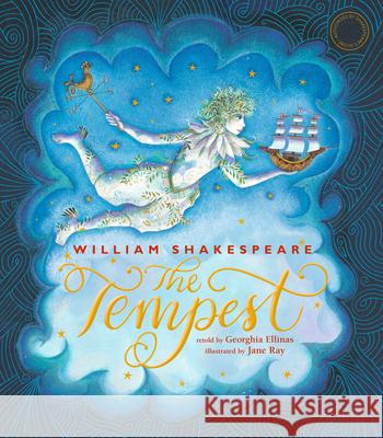 William Shakespeare's the Tempest Georghia Ellinas Jane Ray 9781536211443 Candlewick Press (MA)