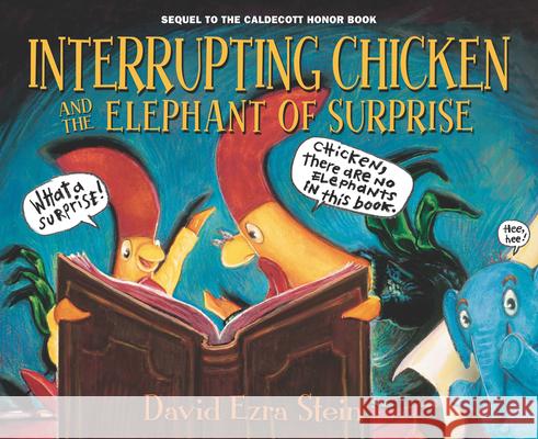 Interrupting Chicken and the Elephant of Surprise David Ezra Stein David Ezra Stein 9781536212099 Candlewick Press (MA)