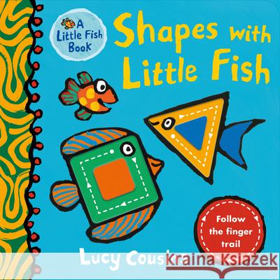 Shapes with Little Fish Lucy Cousins Lucy Cousins 9781536212969 Candlewick Press (MA)