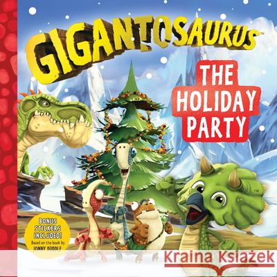Gigantosaurus: The Holiday Party Cyber Group Studios                      Cyber Group Studios 9781536213409 Candlewick Press (MA)