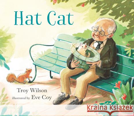 Hat Cat Troy Wilson Eve Coy 9781536213669 Candlewick Press (MA)