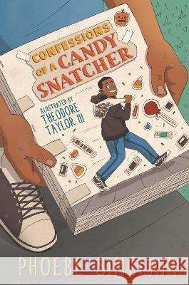 Confessions of a Candy Snatcher Phoebe Sinclair Theodore Taylo 9781536213683 Candlewick Press (MA)