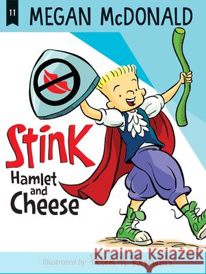 Stink: Hamlet and Cheese Megan McDonald Peter H. Reynolds 9781536213874 Candlewick Press (MA)