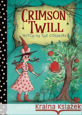 Crimson Twill: Witch in the Country Kallie George Birgitta Sif 9781536214642 Candlewick Press (MA)
