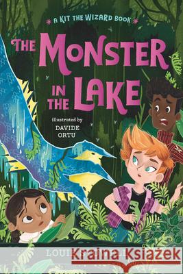 The Monster in the Lake Louie Stowell Davide Ortu 9781536214949