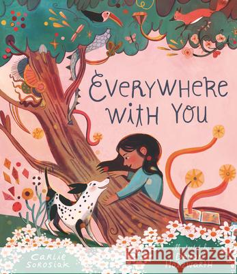 Everywhere with You Carlie Sorosiak Devon Holzwarth 9781536214970