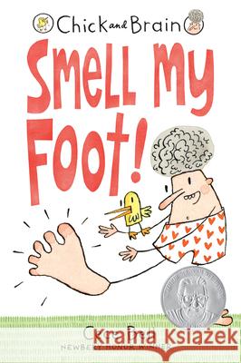Chick and Brain: Smell My Foot! Cece Bell Cece Bell 9781536215519