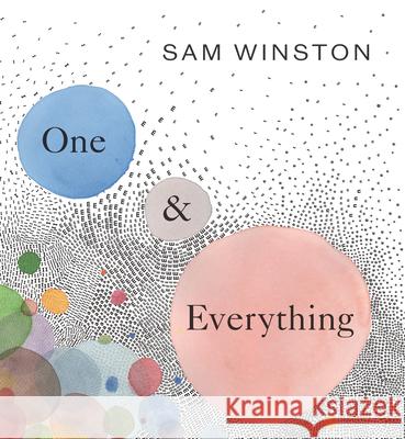 One and Everything Sam Winston Sam Winston 9781536215663 Candlewick Studio