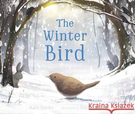 The Winter Bird Kate Banks Suzie Mason 9781536215687