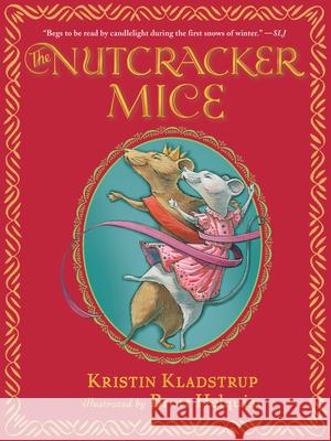 The Nutcracker Mice Kristin Kladstrup Brett Helquist 9781536215762 Candlewick Press (MA)