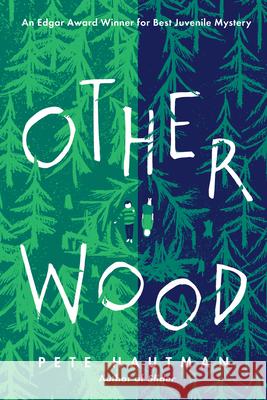 Otherwood Pete Hautman 9781536215793 Candlewick Press (MA)