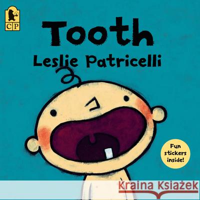 Tooth Leslie Patricelli Leslie Patricelli 9781536216011 Candlewick Press (MA)