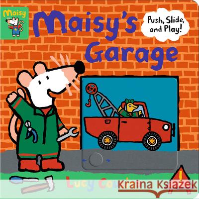 Maisy's Garage: Push, Slide, and Play! Lucy Cousins Lucy Cousins 9781536216837 Candlewick Press (MA)