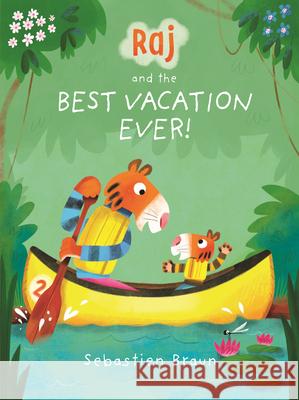 Raj and the Best Vacation Ever! Sebastien Braun Sebastien Braun 9781536217056 Templar Books