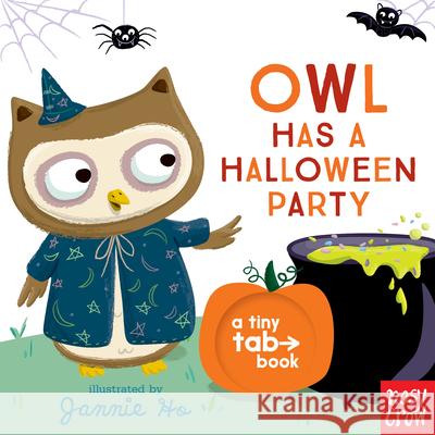 Owl Has a Halloween Party: A Tiny Tab Book Nosy Crow                                Jannie Ho 9781536217346 Nosy Crow