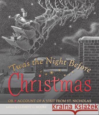Twas the Night Before Christmas: Or Account of a Visit from St. Nicholas Clement C. Moore Matt Tavares 9781536217995 Candlewick Press (MA)