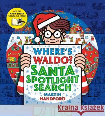 Where's Waldo? Santa Spotlight Search Martin Handford Martin Handford 9781536220131 Candlewick Press (MA)