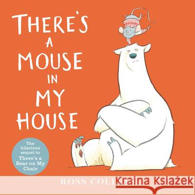 There's a Mouse in My House Ross Collins Ross Collins 9781536220223