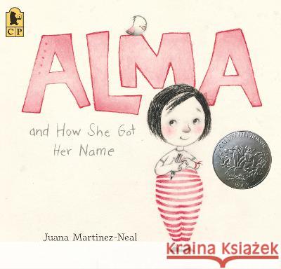 Alma and How She Got Her Name Juana Martinez-Neal Juana Martinez-Neal 9781536220438 Candlewick Press (MA)