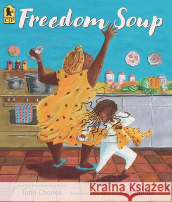 Freedom Soup Tami Charles Jacqueline Alc 9781536221930 Candlewick Press (MA)