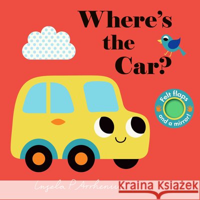 Where's the Car? Nosy Crow                                Ingela P. Arrhenius 9781536221992 Nosy Crow