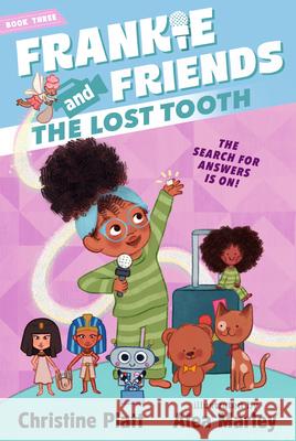 Frankie and Friends: The Lost Tooth Christine Platt Alea Marley 9781536222111 Walker Books Us