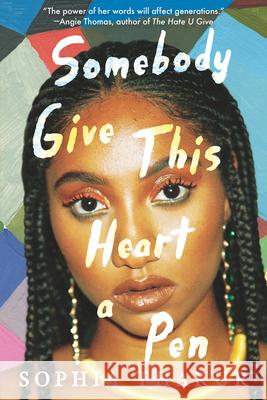 Somebody Give This Heart a Pen Sophia Thakur 9781536222968 Candlewick Press (MA)