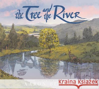 The Tree and the River Aaron Becker Aaron Becker 9781536223293