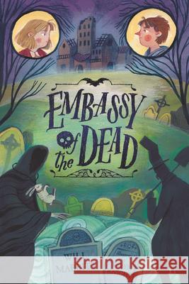 Embassy of the Dead Will Mabbitt Taryn Knight 9781536225822 Walker Books Us