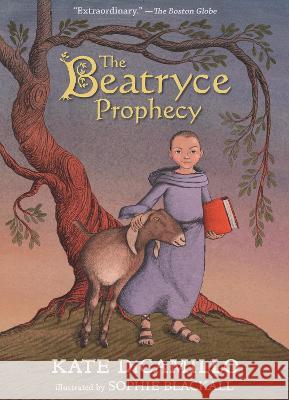 The Beatryce Prophecy Kate DiCamillo Sophie Blackall 9781536226454 Candlewick Press (MA)