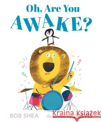 Oh, Are You Awake? Bob Shea Jarvis 9781536226584 Candlewick Press (MA)