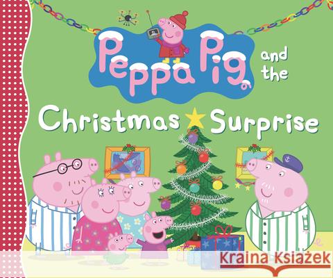 Peppa Pig and the Christmas Surprise Candlewick Press 9781536228106 Candlewick Press (MA)