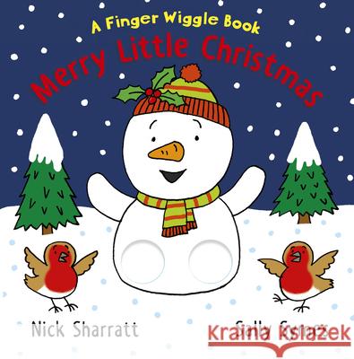 Merry Little Christmas: A Finger Wiggle Book Sally Symes Nick Sharratt 9781536228373