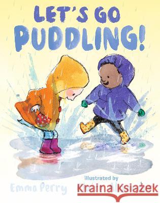 Let\'s Go Puddling! Emma Perry Claire Alexander 9781536228496