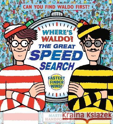 Where\'s Waldo?: The Great Speed Search Martin Handford Martin Handford 9781536228618 Candlewick Press (MA)