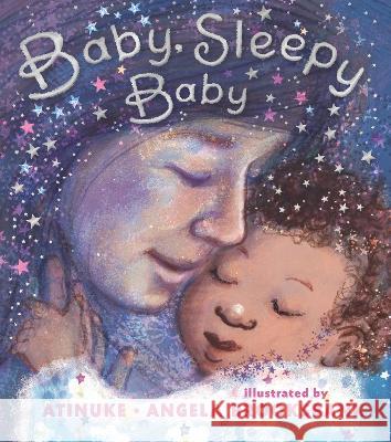 Baby, Sleepy Baby Atinuke                                  Angela Brooksbank 9781536229905 Candlewick Press (MA)