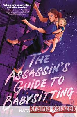 The Assassin's Guide to Babysitting Natalie C. Parker 9781536230093 Candlewick Press (MA)