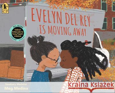 Evelyn del Rey Is Moving Away Meg Medina Sonia S?nchez 9781536230673 Candlewick Press (MA)