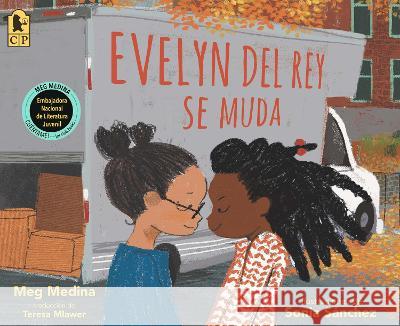 Evelyn del Rey Se Muda Meg Medina Sonia S?nchez 9781536230680 Candlewick Press (MA)