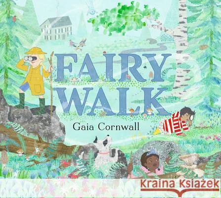 Fairy Walk Gaia Cornwall Gaia Cornwall 9781536230710