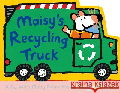 Maisy\'s Recycling Truck Lucy Cousins Lucy Cousins 9781536230741 Candlewick Press (MA)